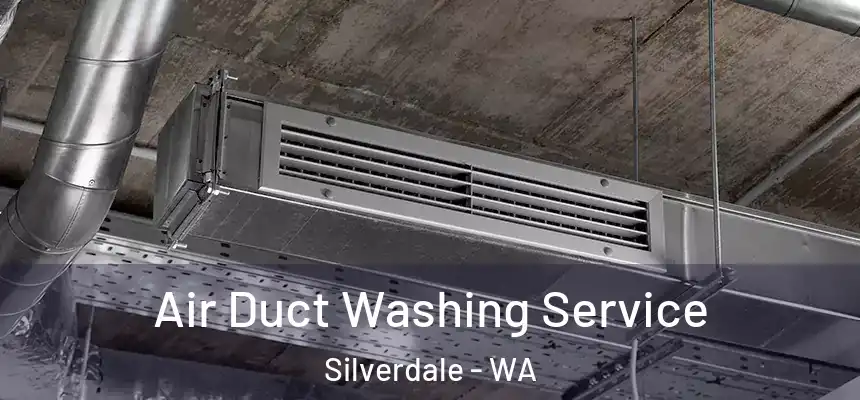  Air Duct Washing Service Silverdale - WA