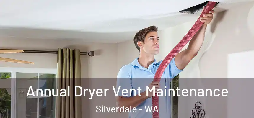  Annual Dryer Vent Maintenance Silverdale - WA