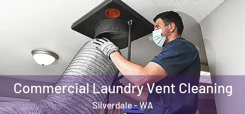Commercial Laundry Vent Cleaning Silverdale - WA