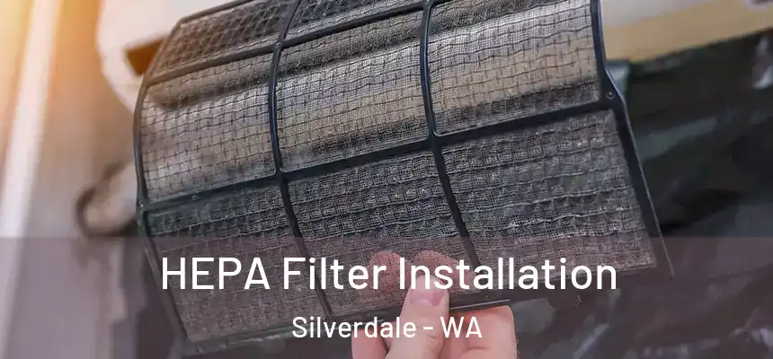  HEPA Filter Installation Silverdale - WA