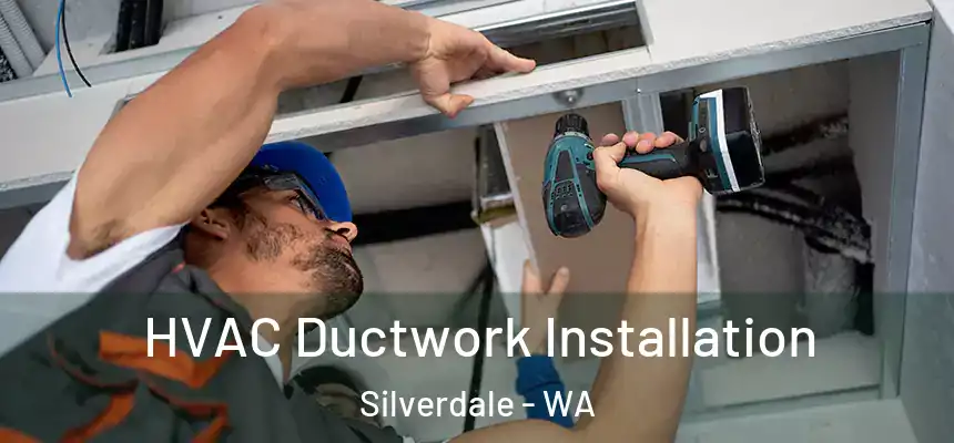  HVAC Ductwork Installation Silverdale - WA
