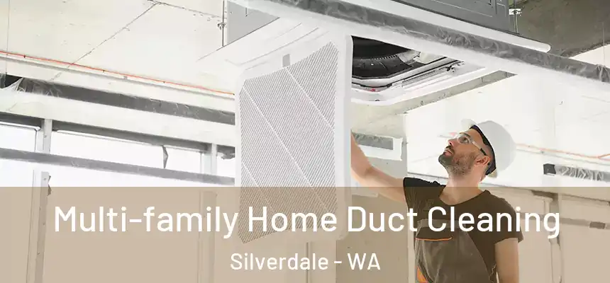 Multi-family Home Duct Cleaning Silverdale - WA