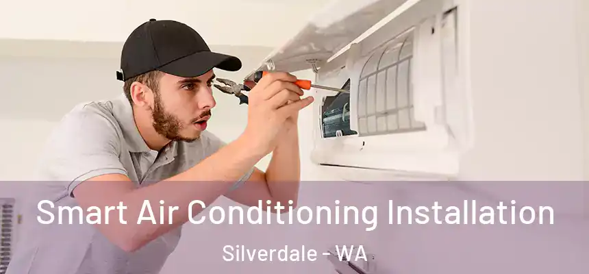  Smart Air Conditioning Installation Silverdale - WA