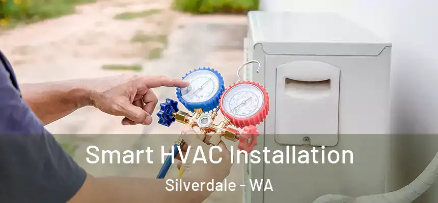  Smart HVAC Installation Silverdale - WA